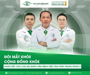 Bệnh viện Mắt Sài Gòn Biên Hòa phối hợp cùng Bệnh viện Quân Y 7B thăm khám sức khỏe cho cán bộ Bệnh viện Tâm thần Trung ương 2