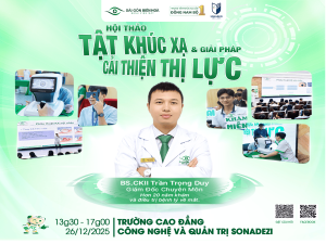 Hội thảo Tật Khúc Xạ & Giải Pháp Cải Thiện Thị Lực tại Trường Cao Đẳng Công Nghệ và Quản Trị Sonadezi